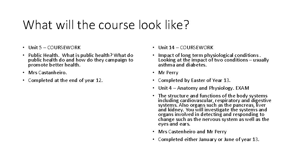 What will the course look like? • Unit 5 – COURSEWORK • Public Health. What will the course look like? • Unit 5 – COURSEWORK • Public Health.