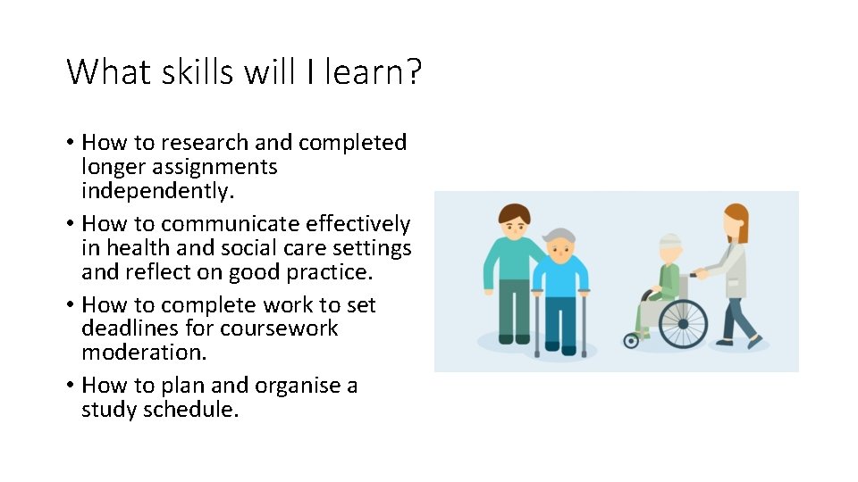 What skills will I learn? • How to research and completed longer assignments independently. What skills will I learn? • How to research and completed longer assignments independently.