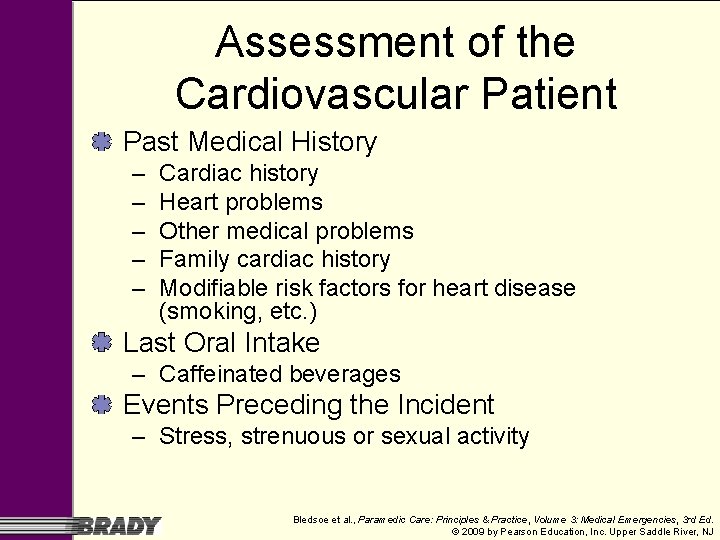Assessment of the Cardiovascular Patient Past Medical History – – – Cardiac history Heart Assessment of the Cardiovascular Patient Past Medical History – – – Cardiac history Heart