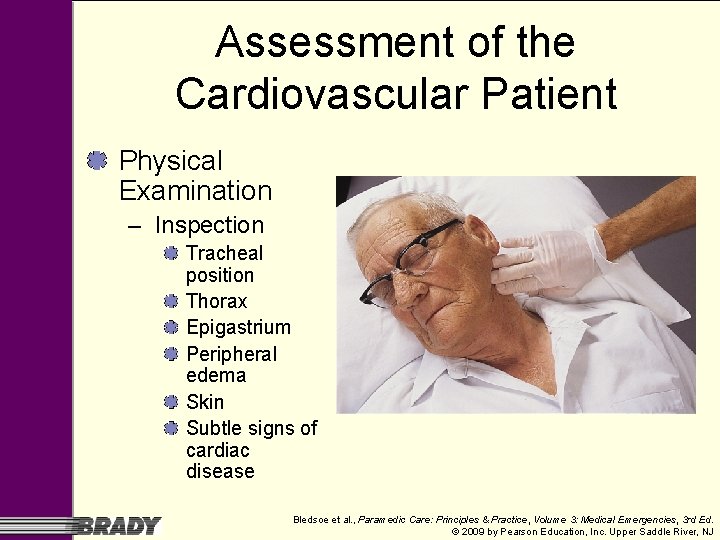 Assessment of the Cardiovascular Patient Physical Examination – Inspection Tracheal position Thorax Epigastrium Peripheral Assessment of the Cardiovascular Patient Physical Examination – Inspection Tracheal position Thorax Epigastrium Peripheral