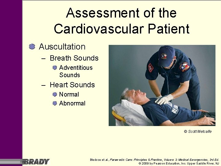Assessment of the Cardiovascular Patient Auscultation – Breath Sounds Adventitious Sounds – Heart Sounds Assessment of the Cardiovascular Patient Auscultation – Breath Sounds Adventitious Sounds – Heart Sounds