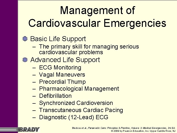 Management of Cardiovascular Emergencies Basic Life Support – The primary skill for managing serious Management of Cardiovascular Emergencies Basic Life Support – The primary skill for managing serious