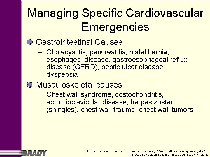 Managing Specific Cardiovascular Emergencies Gastrointestinal Causes – Cholecystitis, pancreatitis, hiatal hernia, esophageal disease, gastroesophageal Managing Specific Cardiovascular Emergencies Gastrointestinal Causes – Cholecystitis, pancreatitis, hiatal hernia, esophageal disease, gastroesophageal