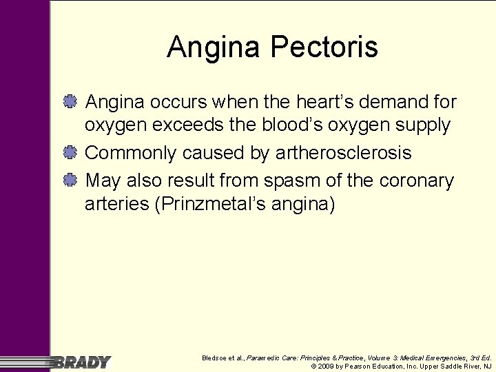Angina Pectoris Angina occurs when the heart’s demand for oxygen exceeds the blood’s oxygen Angina Pectoris Angina occurs when the heart’s demand for oxygen exceeds the blood’s oxygen