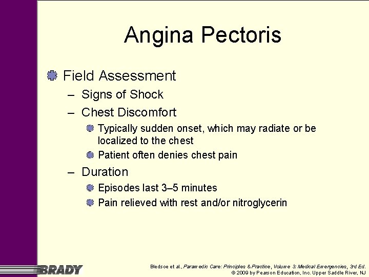 Angina Pectoris Field Assessment – Signs of Shock – Chest Discomfort Typically sudden onset, Angina Pectoris Field Assessment – Signs of Shock – Chest Discomfort Typically sudden onset,