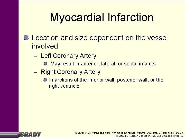 Myocardial Infarction Location and size dependent on the vessel involved – Left Coronary Artery Myocardial Infarction Location and size dependent on the vessel involved – Left Coronary Artery