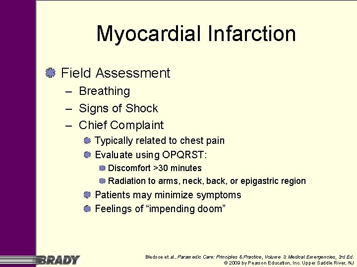 Myocardial Infarction Field Assessment – Breathing – Signs of Shock – Chief Complaint Typically Myocardial Infarction Field Assessment – Breathing – Signs of Shock – Chief Complaint Typically