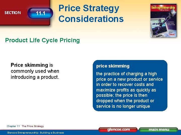 SECTION 11. 1 Price Strategy Considerations Product Life Cycle Pricing Price skimming is commonly