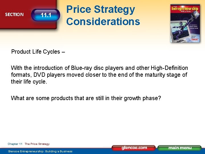 SECTION 11. 1 Price Strategy Considerations Product Life Cycles – With the introduction of