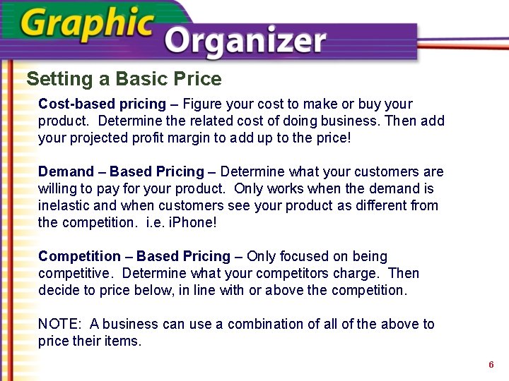 Setting a Basic Price Cost-based pricing – Figure your cost to make or buy