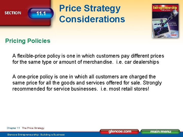 SECTION 11. 1 Price Strategy Considerations Pricing Policies A flexible-price policy is one in