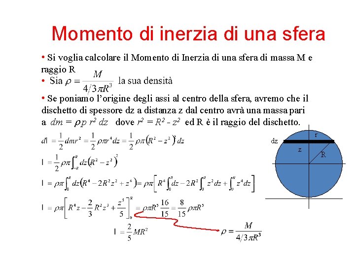 Momento di inerzia di una sfera • Si voglia calcolare il Momento di Inerzia