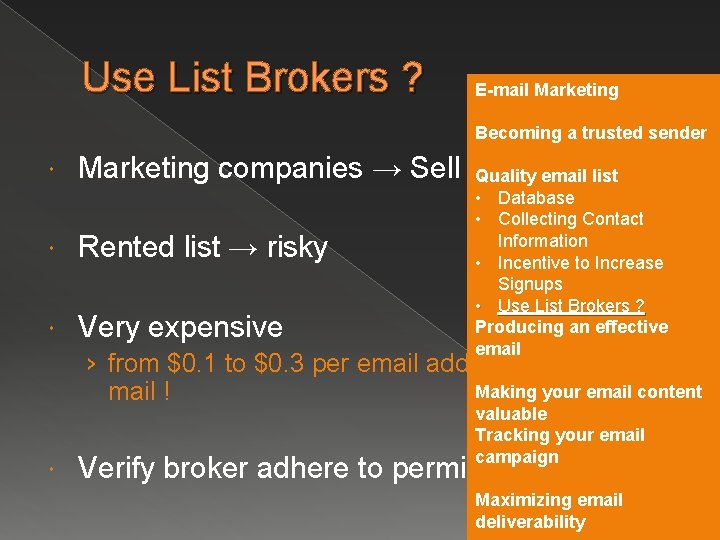 Use List Brokers ? E-mail Marketing Becoming a trusted sender Marketing companies → Sell