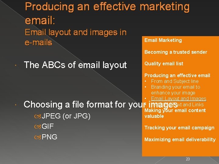 Producing an effective marketing email: Email layout and images in e-mails Email Marketing Becoming