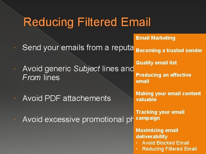 Reducing Filtered Email Marketing Send your emails from a reputable email server Becoming a