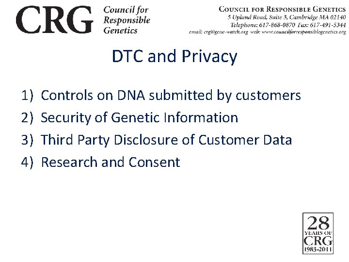 DTC and Privacy 1) 2) 3) 4) Controls on DNA submitted by customers Security