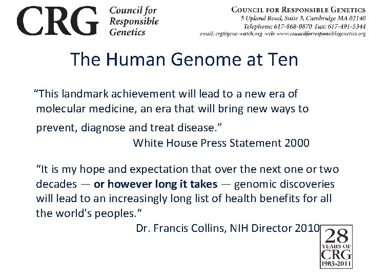 The Human Genome at Ten “This landmark achievement will lead to a new era