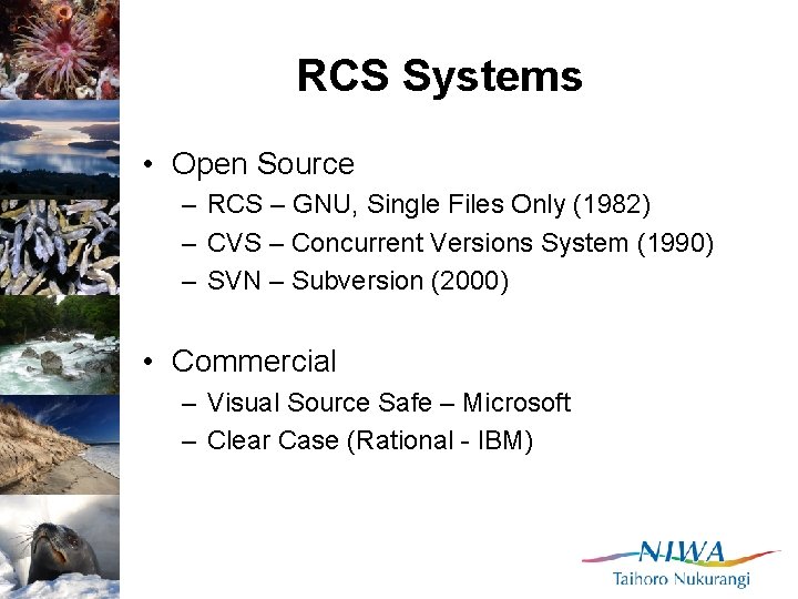 RCS Systems • Open Source – RCS – GNU, Single Files Only (1982) –