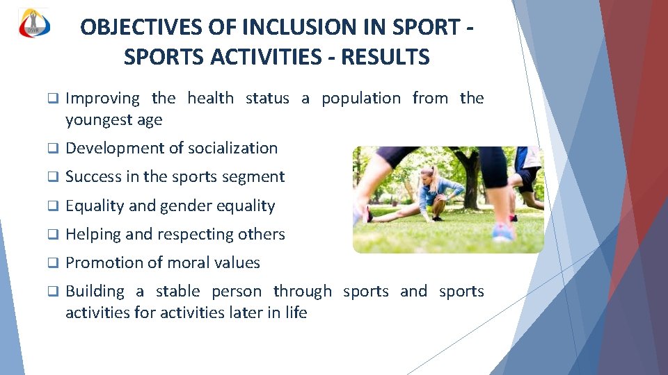 OBJECTIVES OF INCLUSION IN SPORTS ACTIVITIES - RESULTS q Improving the health status a