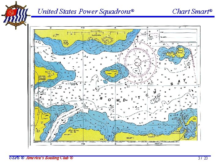 United States Power Squadrons® Chart Smart® ���� USPS ® America's Boating Club ® 3