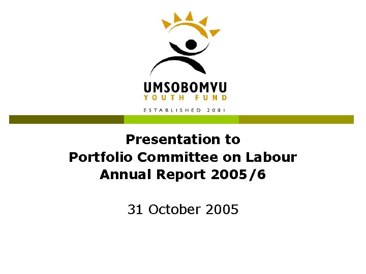 Presentation to Portfolio Committee on Labour Annual Report