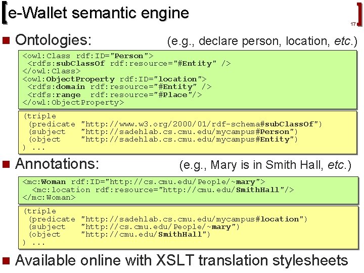 e-Wallet semantic engine n Ontologies: 17 (e. g. , declare person, location, etc. )