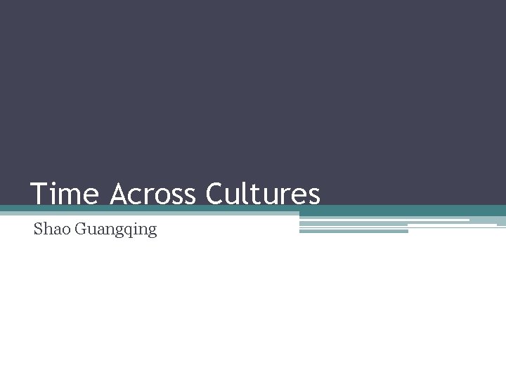 Time Across Cultures Shao Guangqing 