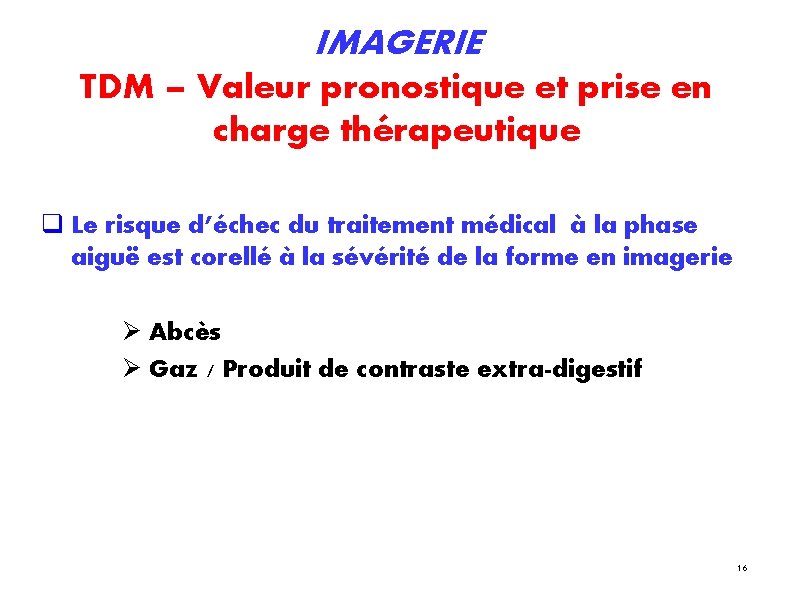 IMAGERIE TDM – Valeur pronostique et prise en charge thérapeutique Le risque d’échec du