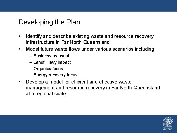 Developing the Plan • • Identify and describe existing waste and resource recovery infrastructure Developing the Plan • • Identify and describe existing waste and resource recovery infrastructure