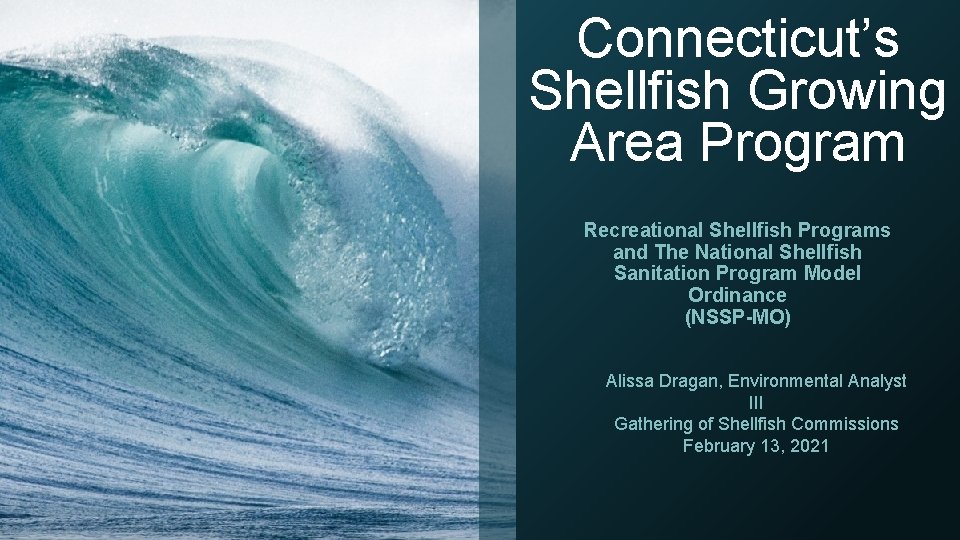 Connecticut’s Shellfish Growing Area Program Recreational Shellfish Programs and The National Shellfish Sanitation Program
