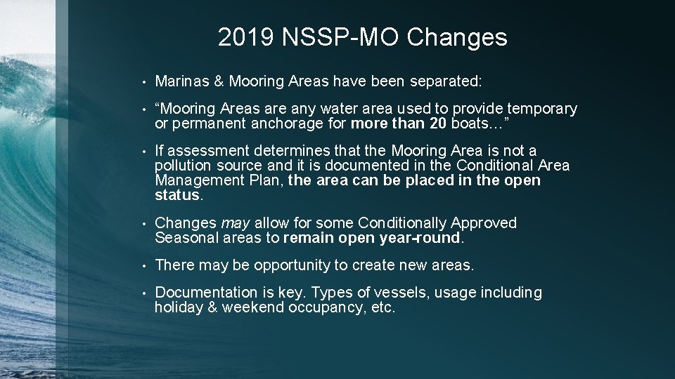 2019 NSSP-MO Changes • Marinas & Mooring Areas have been separated: • “Mooring Areas