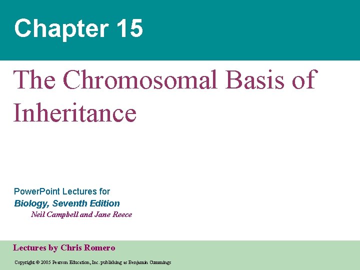 Chapter 15 The Chromosomal Basis of Inheritance Power. Point Lectures for Biology, Seventh Edition