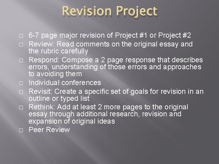 Revision Project � � � � 6 -7 page major revision of Project #1