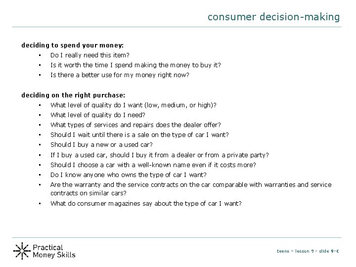consumer decision-making deciding to spend your money: • Do I really need this item?
