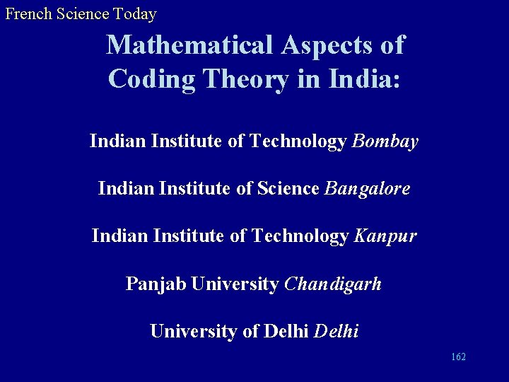 French Science Today Mathematical Aspects of Coding Theory in India: Indian Institute of Technology