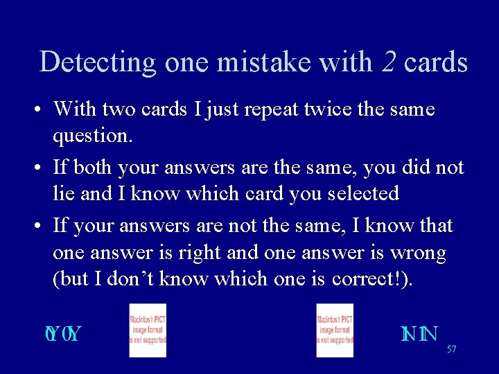 Detecting one mistake with 2 cards • With two cards I just repeat twice