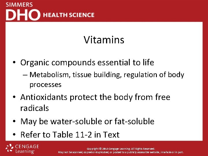 Vitamins • Organic compounds essential to life – Metabolism, tissue building, regulation of body Vitamins • Organic compounds essential to life – Metabolism, tissue building, regulation of body