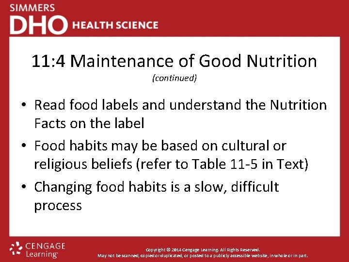 11: 4 Maintenance of Good Nutrition (continued) • Read food labels and understand the