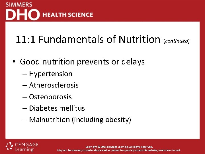 11: 1 Fundamentals of Nutrition (continued) • Good nutrition prevents or delays – Hypertension