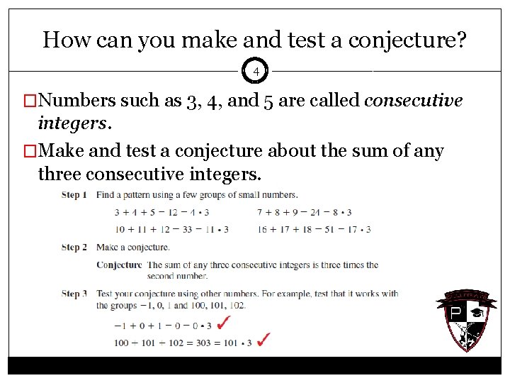 How can you make and test a conjecture? 4 �Numbers such as 3, 4,