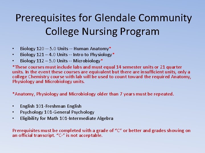 Prerequisites for Glendale Community College Nursing Program • Biology 120 -- 5. 0 Units