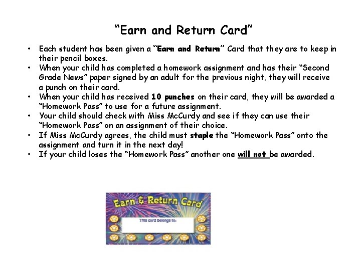 “Earn and Return Card” • • • Each student has been given a “Earn