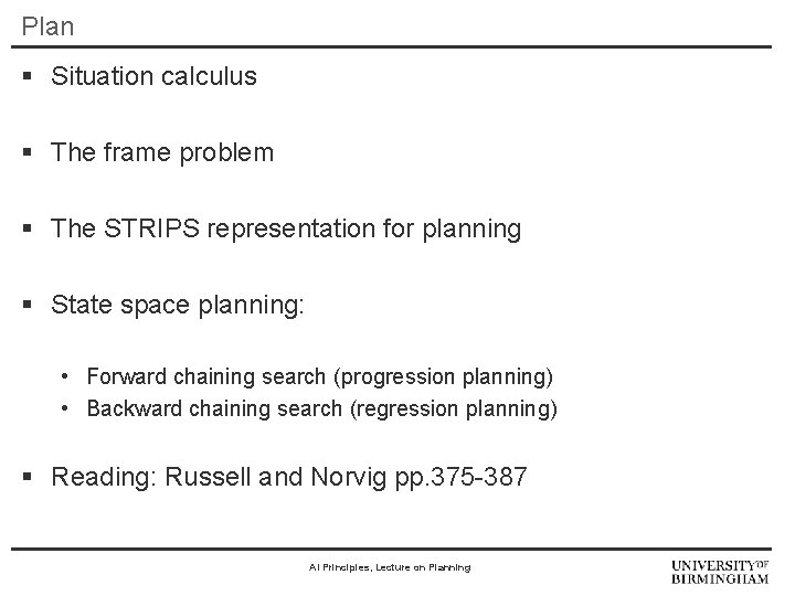 Plan § Situation calculus § The frame problem § The STRIPS representation for planning