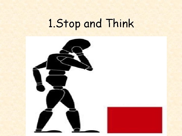 1. Stop and Think 
