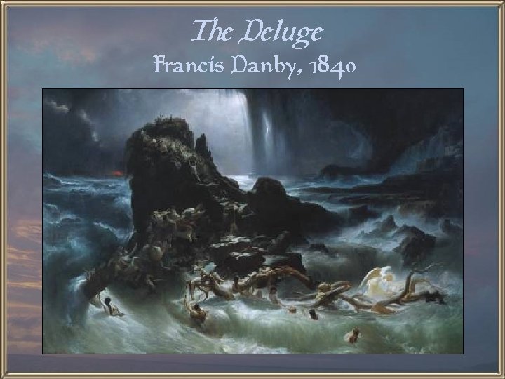 The Deluge Francis Danby, 1840 