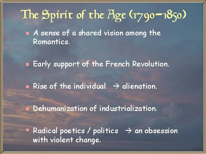 The Spirit of the Age (1790 -1850) e A sense of a shared vision