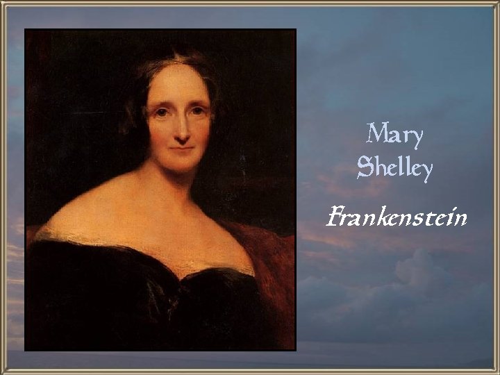 Mary Shelley Frankenstein 