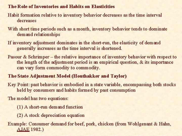 The Role of Inventories and Habits on Elasticities Habit formation relative to inventory behavior