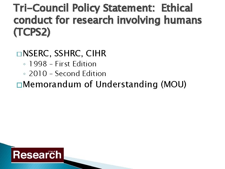 Tri-Council Policy Statement: Ethical conduct for research involving humans (TCPS 2) � NSERC, SSHRC,