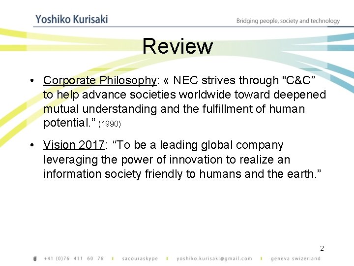 Review • Corporate Philosophy: « NEC strives through "C&C” to help advance societies worldwide